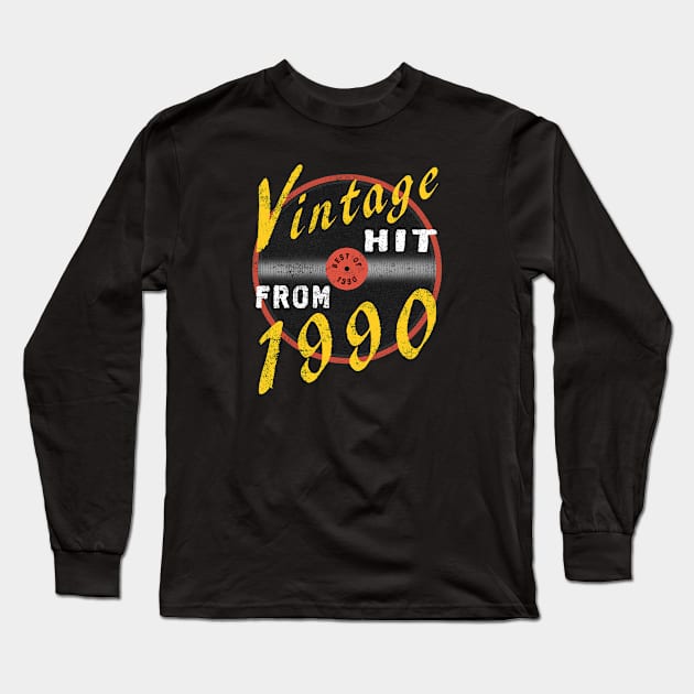 Vintage Hit From 1990 Cool 30th Birthday Gift Long Sleeve T-Shirt by FrontalLobe